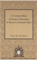 Compendium of Eastern Elements in Byron's Oriental Tales