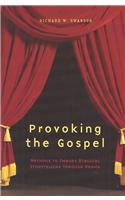Provoking the Gospel