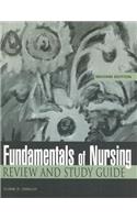 Fundamentals of Nursing: Review and Study Guide: Review and Study Guide