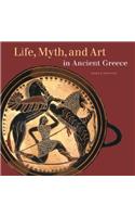 Life, Myth, and Art in Ancient Greece