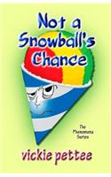 Not a Snowball's Chance