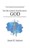 Blueprint For Hearing GOD
