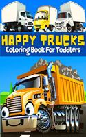 Happy Trucks Coloring Book For Toddlers