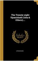 The Twenty-eight Upanishads (?sha & Others)....