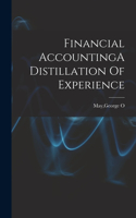 Financial AccountingA Distillation Of Experience