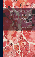 Pathology of the Living and Other Essays