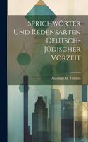 Sprichwörter Und Redensarten Deutsch-Jüdischer Vorzeit