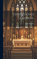 Christliches Glaubens.