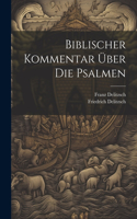 Biblischer Kommentar Über Die Psalmen