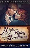 High Plains Heartbreak: Large Print Hardcover Edition