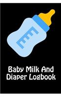 Baby Milk And Diaper Logbook: 90 Day Milk and Dirty Diaper Tracker