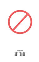 No Entry Notebook: Record your private thoughts - hopes and dreams - keep in safe place -150 pages, Half Wide Ruled / Half Blank, hardy durable Matte cover.