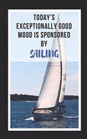 Today's Exceptionally Good Mood Is Sponsored By Sailing