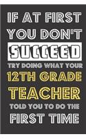 If At First You Don't Succeed Try Doing What Your 12th Grade Teacher Told You To Do The First Time