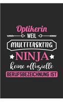 Optikerin Weil Multitasking Ninja Keine Berufsbezeichnung Ist