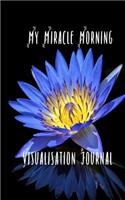 My Miracle Morning Visualisation Journal
