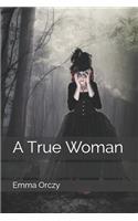 A True Woman