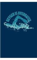 Oxygen Is Overrated: Funny Swimming Quote Journal For Active Swimmer, Swim Styles, Training, Teams, Clubs, Athlets, Fitness, Pool, Crawl & Competition Fans - 6x9 - 100 B