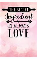 The secret ingredient is always love