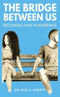 Bridge Between Us: Becoming One in Marriage