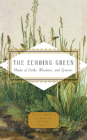 Echoing Green: Poems of Fields, Meadows, and Grasses