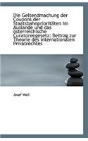 Die Geltendmachung Der Coupons Der Staatsbahnprioritaten Im Auslande Und Das Osterreichische Curator