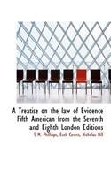 A Treatise on the Law of Evidence Fifth American from the Seventh and Eighth London Editions