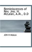 Reminiscences of REV. Jno. H. McLean, A.M., D.D