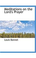 Meditations on the Lord's Prayer