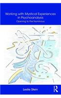 Working with Mystical Experiences in Psychoanalysis