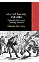 Mischief, Morality and Mobs