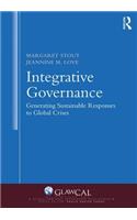 Integrative Governance: Generating Sustainable Responses to Global Crises