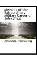 Memoirs of the Extraordinary Military Career of John Shipp