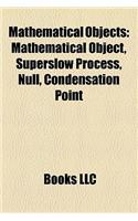 Mathematical Objects: Mathematical Object, Superslow Process, Null, Condensation Point(English)