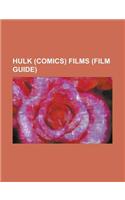 Hulk (Comics) Films (Film Guide)