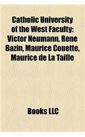 Catholic University of the West Faculty: Victor Neumann, Ren Bazin, Maurice Couette, Maurice de La Taille(English)