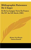 Bibliographie Raisonnee De L'Argot