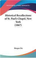 Historical Recollections of St. Paul's Chapel, New York (1867)