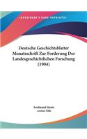 Deutsche Geschichtsblatter Monatsschrift Zur Forderung Der Landesgeschichtlichen Forschung (1904)