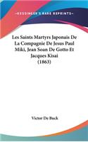 Les Saints Martyrs Japonais De La Compagnie De Jesus Paul Miki, Jean Soan De Gotto Et Jacques Kisai (1863)