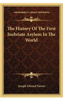 The History Of The First Inebriate Asylum In The World
