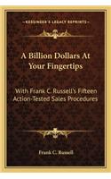 Billion Dollars at Your Fingertips