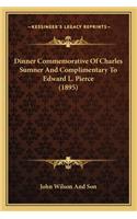 Dinner Commemorative Of Charles Sumner And Complimentary To Edward L. Pierce (1895)