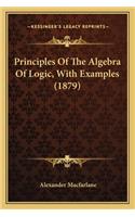 Principles of the Algebra of Logic, with Examples (1879)