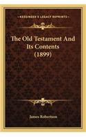 The Old Testament And Its Contents (1899): (English)