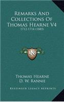 Remarks and Collections of Thomas Hearne V4