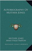 Autobiography of Mother Jones