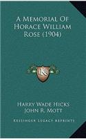 A Memorial of Horace William Rose (1904)