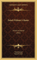 French Without A Master