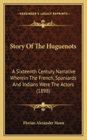 Story Of The Huguenots